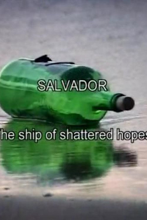 Salvador: The Ship of Shattered Hopes