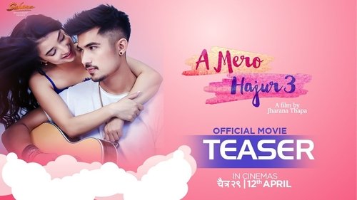 A Mero Hajur 3 (2019) Watch Full Movie Streaming Online