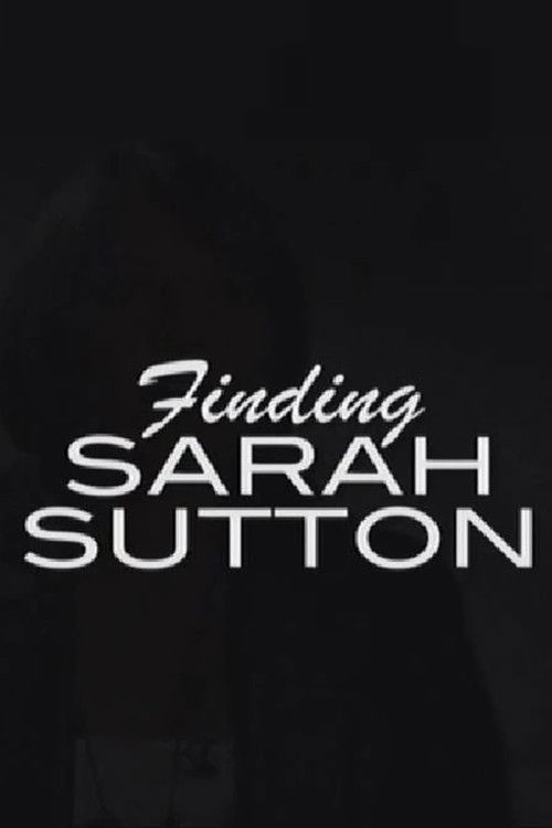 Finding Sarah Sutton Poster