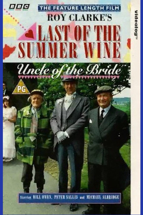 Last of the Summer Wine: Uncle of the Bride Poster