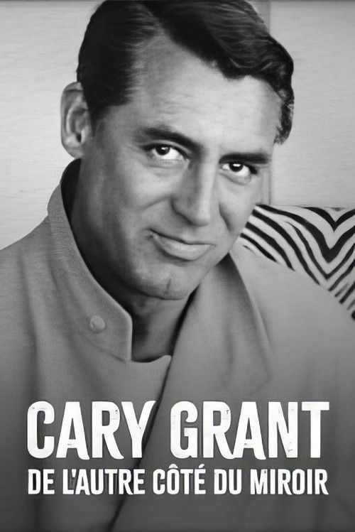 Cary Grant, de l'autre côté du miroir