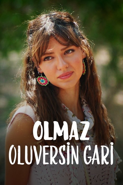 Olmaz+Oluversin+Gari