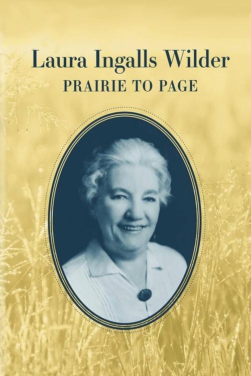 Laura+Ingalls+Wilder%3A+Prairie+to+Page