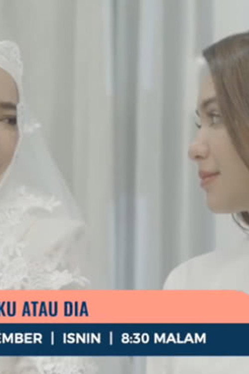Pilih Aku Atau Dia Poster