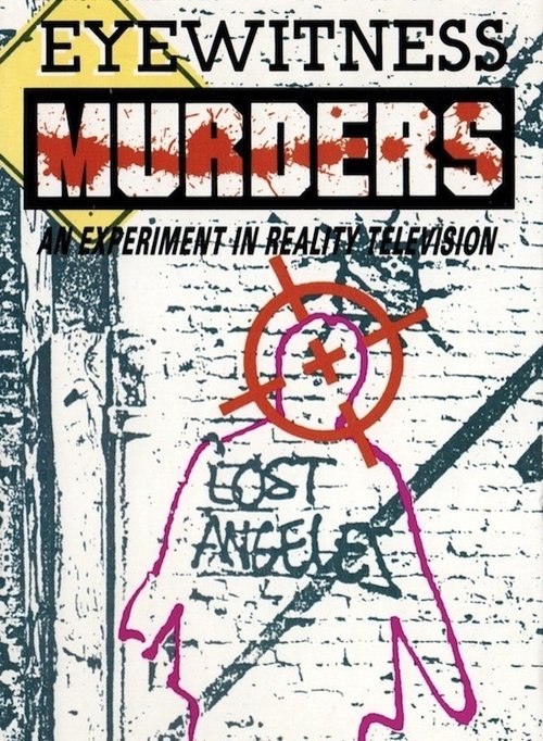 Eyewitness Murders: An Experiment in Reality Television 1988