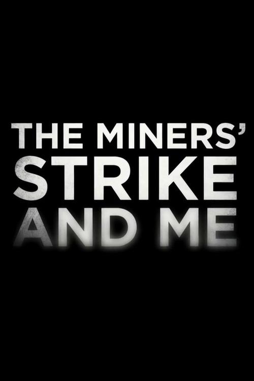 The+Miners%27+Strike+and+Me