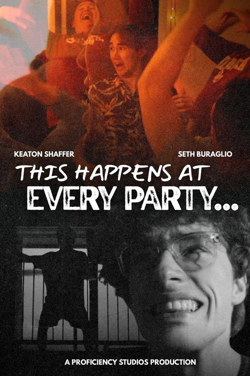 This Happens at Every Party... Poster