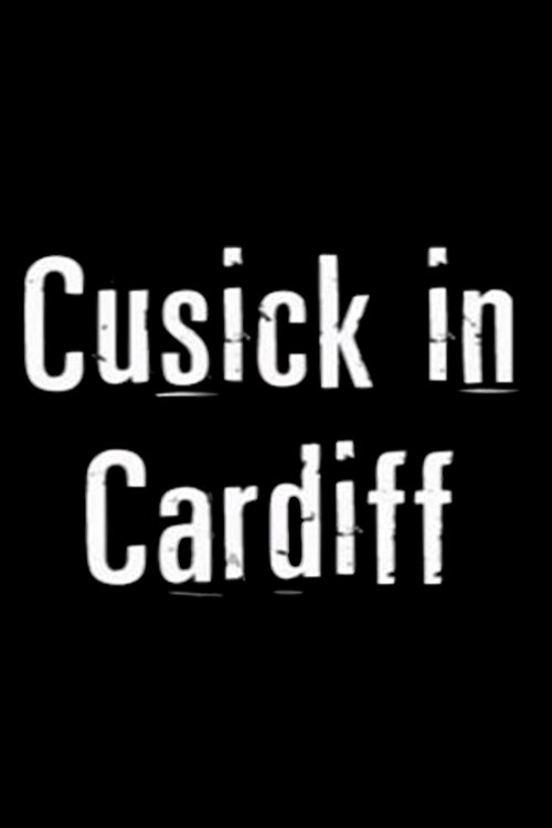 Cusick in Cardiff