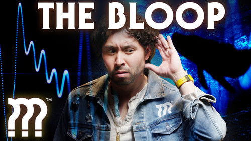 The Mystery of the Unsettling "Bloop"