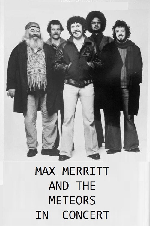 Max Merritt And The Meteors In Concert电影海报