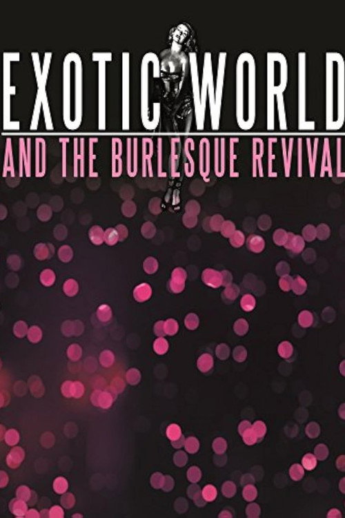 Exotic World and the Burlesque Revival