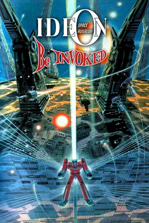 Space Runaway Ideon - Be Invoked