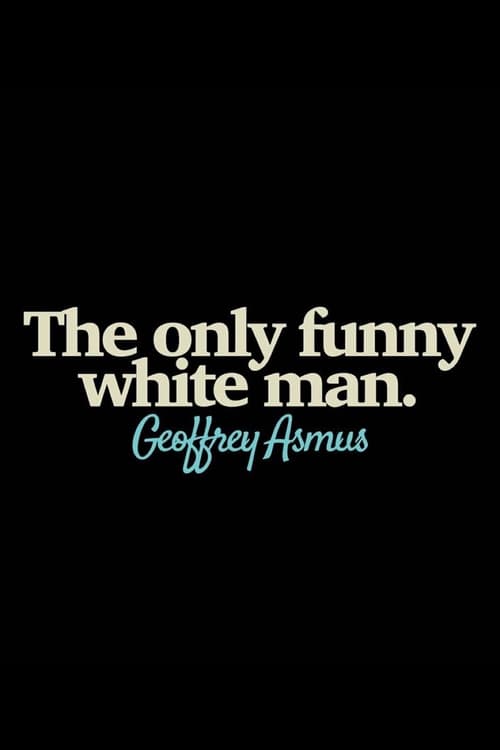 Geoffrey+Asmus%3A+The+Only+Funny+White+Man