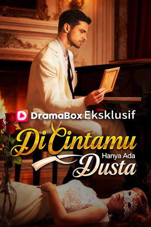 Di Cintamu Hanya Ada Dusta电影海报