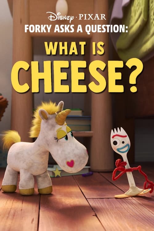 Forky Asks a Question: What Is Cheese?