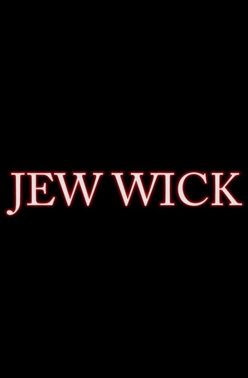 Jew Wick 2016 Jew Wick 2016
