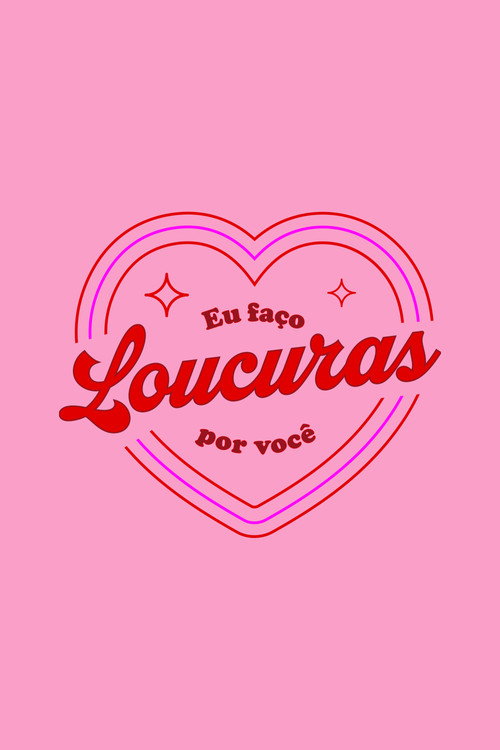 Eu Faço Loucuras por Você poster 3