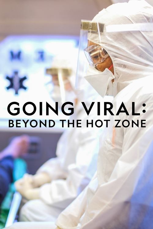 Poster of Going Viral: Beyond the Hot Zone