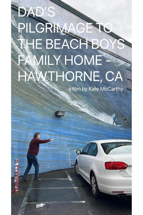 DAD'S PILGRIMAGE TO THE BEACH BOYS FAMILY HOME - HAWTHORNE, CA