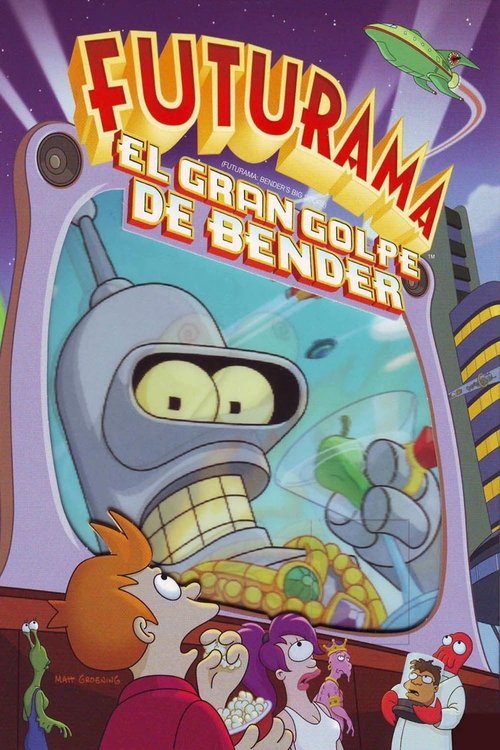 VER ! Futurama: El gran golpe de Bender 2007 PELICULA COMPLETA ONLINE