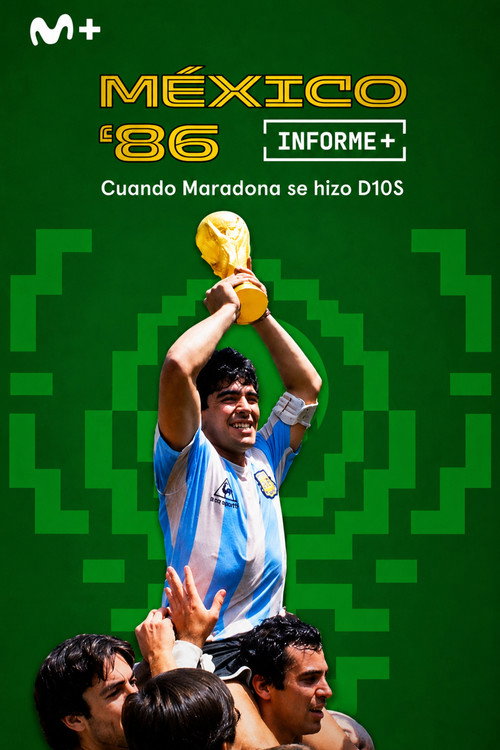 Informe Plus+. México 86 cuando Maradona se hizo D10S Poster