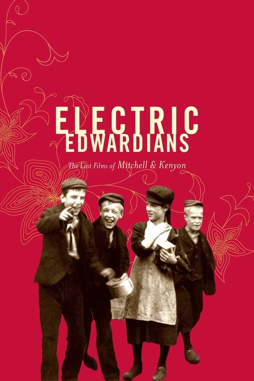 Electric+Edwardians+-+The+Films+Of+Mitchell+And+Kenyon