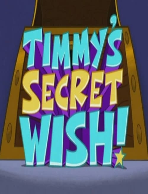 The Fairly OddParents: Timmy's Secret Wish!