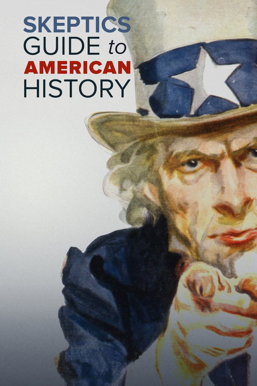 The Skeptic's Guide to American History电影海报
