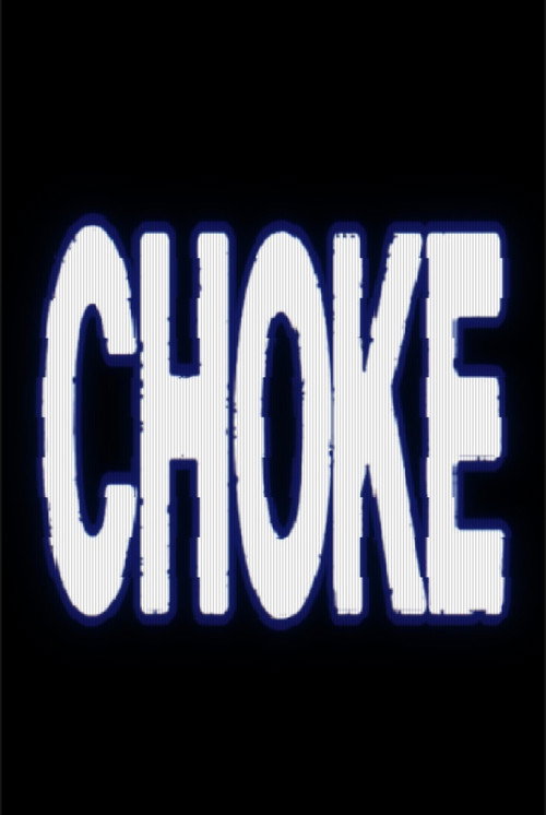 Choke Poster