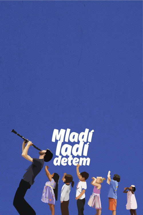 Mlad&iacute; lad&iacute; dětem: Hudebn&iacute; cesta světem电影海报