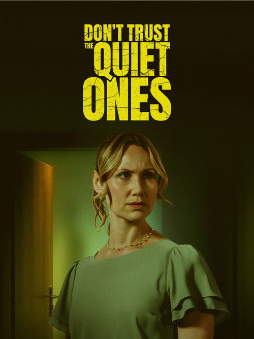 Don't Trust the Quiet Ones Poster