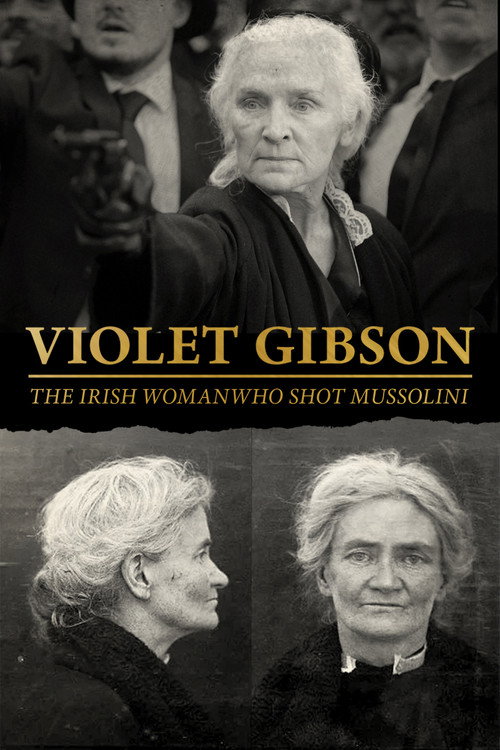 Violet Gibson, the Irish Woman Who Shot Mussolini电影海报
