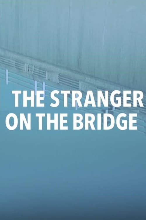 The+Stranger+on+the+Bridge