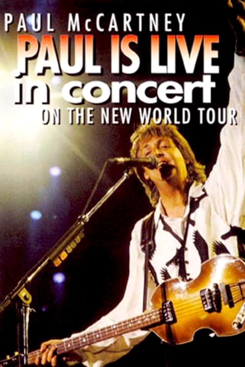 Paul McCartney - Paul is Live in Concert on The New World Tour