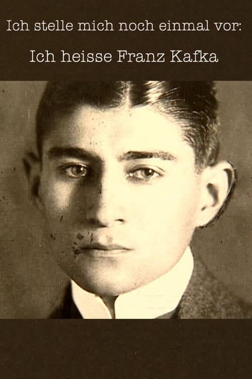 Ich stelle mich noch einmal vor: Ich heiße Franz Kafka Poster
