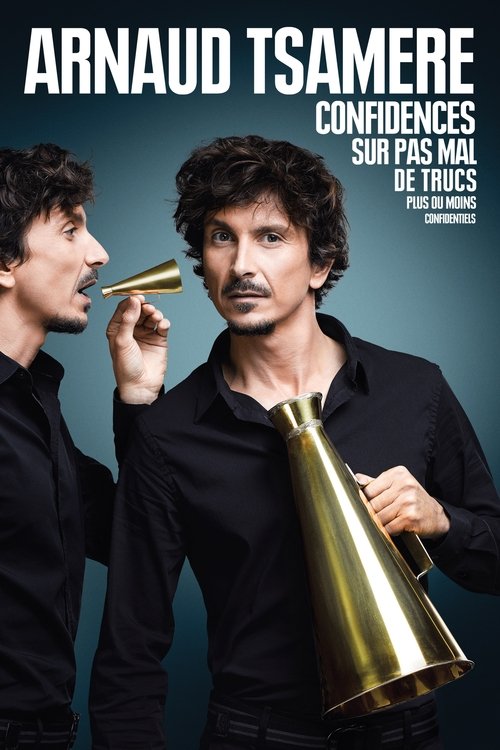 Arnaud Tsamère - Confidences sur pas mal de trucs plus ou moins confidentiels Poster