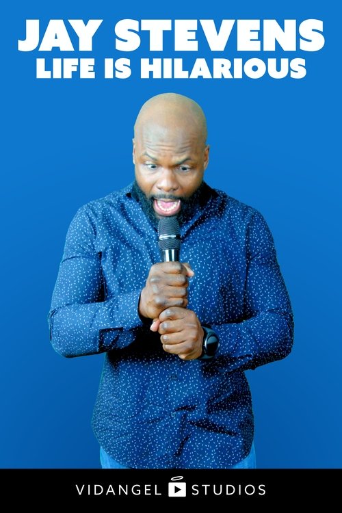 Jay Stevens: Life is Hilarious Poster