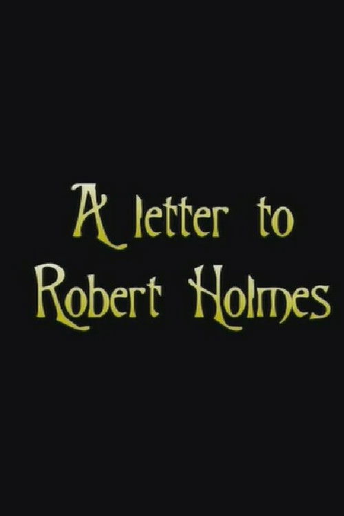 A letter to Robert Holmes