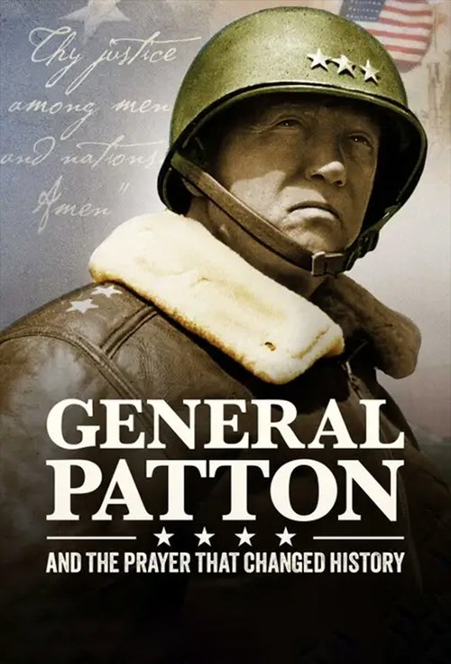 General Patton and the Prayer that Changed History