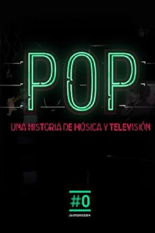Pop. Una historia de m&uacute;sica y televisi&oacute;n电影海报