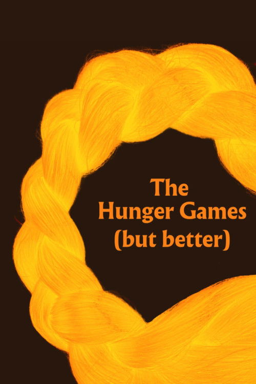 The Hunger Games (but better)