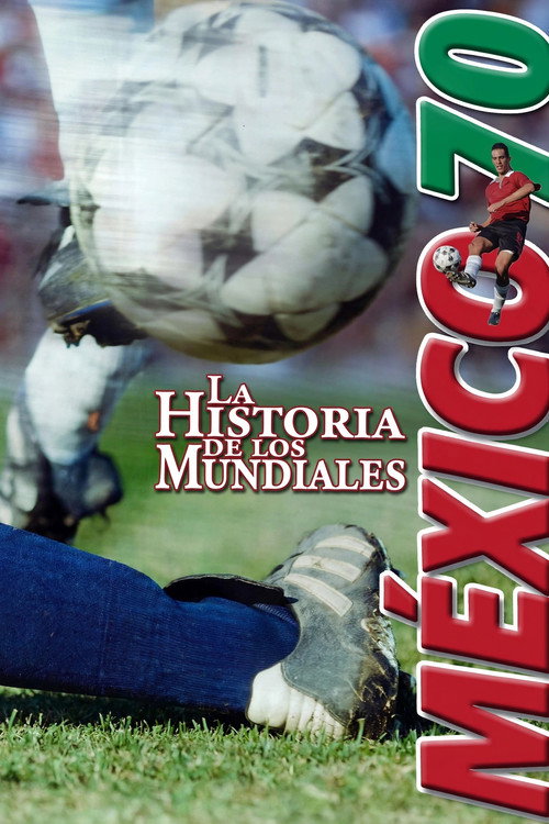 The History of the World Cups: Mexico '70 Poster