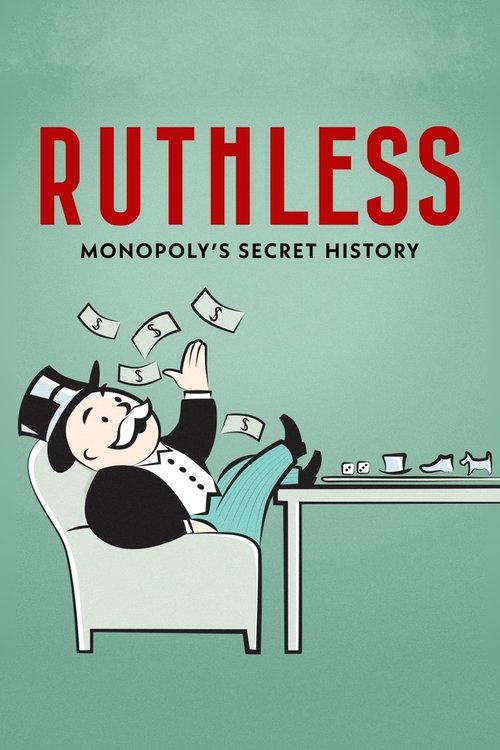 Ruthless%3A+Monopoly%E2%80%99s+Secret+History