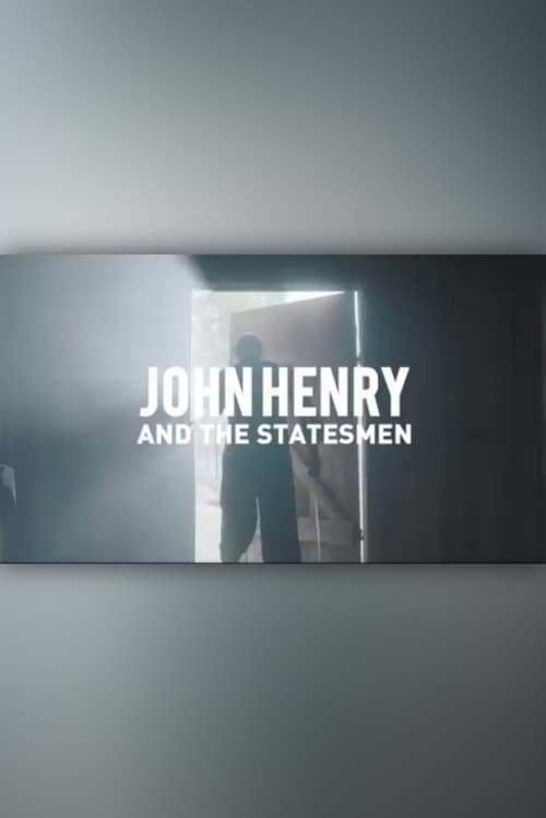 John Henry and the Statesmen