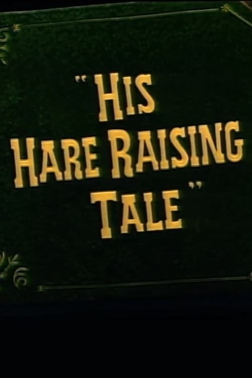 His Hare-Raising Tale