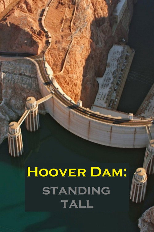 Hoover Dam: Standing Tall Poster