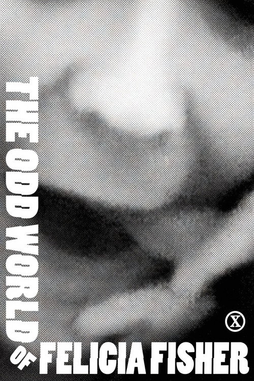 The Odd World of Felicia Fisher Poster