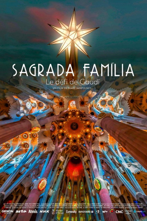 Sagrada Familia, le rêve achevé de Gaudi Poster