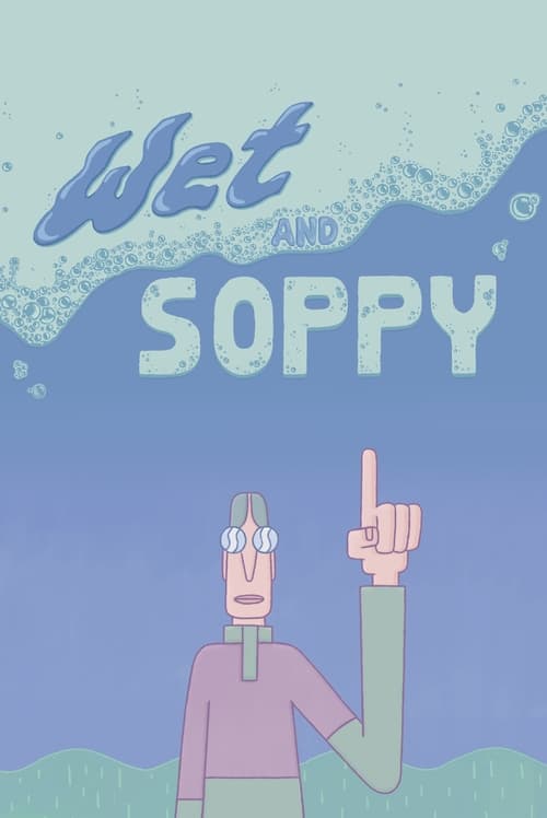 Wet+and+Soppy