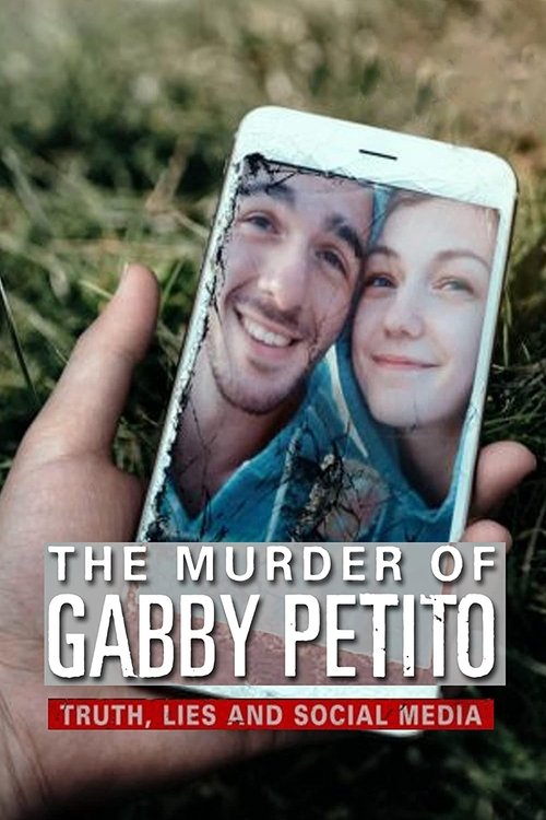 Watch The Murder of Gabby Petito: Truth, Lies and Social Media (2021) Full Movie Online Free